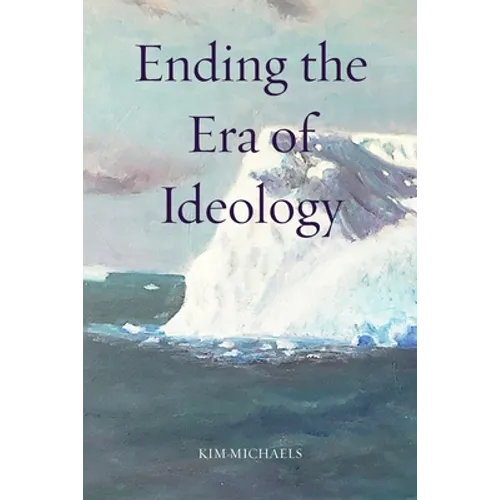 Ending the Era of Ideology