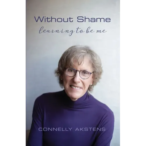 Without Shame: Learning to Be Me