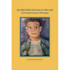 My Brother Speaks in Dreams: Of Family, Beauty & Belonging - Paperback