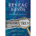 REVPAC - Revenue Participation Capital - BONDS: The New Revolutionary Financial Instrument; Changing the Way We Fund New Ideas