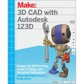 3D CAD with Autodesk 123D: Designing for 3D Printing, Laser Cutting, and Personal Fabrication