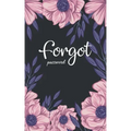 forgot password: A great book to keep all confidential info handy for websites/usernames/passwords with tabs alphabetical A-Z