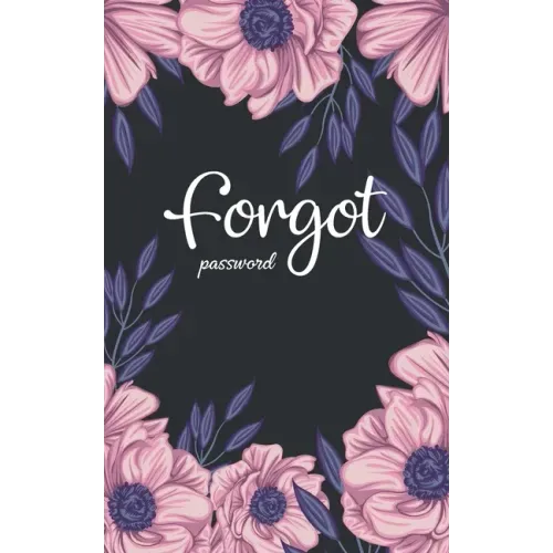 forgot password: A great book to keep all confidential info handy for websites/usernames/passwords with tabs alphabetical A-Z