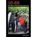10-33: An Officer Down Steps Back Up