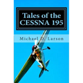 Tales of the Cessna 195