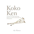 Koko Ken: The Story of a Spina-Bifida Baby Boomer (W/A Tad Bit of Fiction about Non-Fiction People)