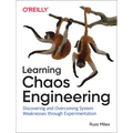 Learning Chaos Engineering: Discovering and Overcoming System Weaknesses Through Experimentation