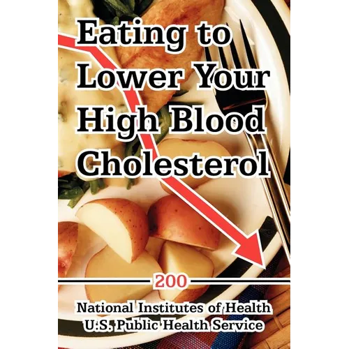 Eating to Lower Your High Blood Cholesterol