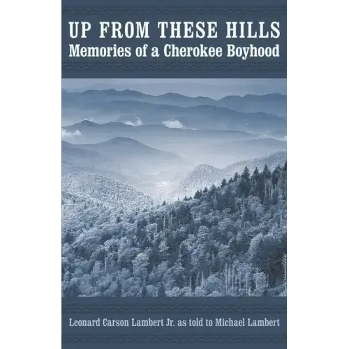 Up from These Hills: Memories of a Cherokee Boyhood