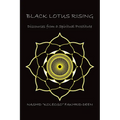 Black Lotus Rising: Discourses from a Spiritual Prostitute