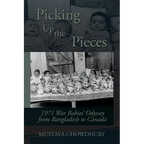 Picking Up the Pieces: 1971 War Babies' Odyssey from Bangladesh to Canada