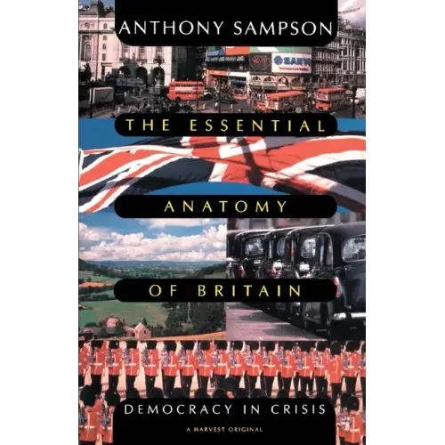 Essential Anatomy of Britain: Democracy in Crisis