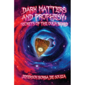 Dark Matters and Prophesy: Secrets of the Ouija Board