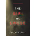 The Girl He Chose (A Paige King FBI Suspense Thriller-Book 2)