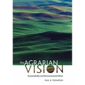 The Agrarian Vision: Sustainability and Environmental Ethics