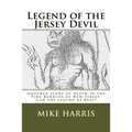 Legend of the Jersey Devil: Another story of death in the Pine Barrens of New Jersey. Can the legend be real?