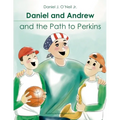 Daniel and Andrew and the Path to Perkins