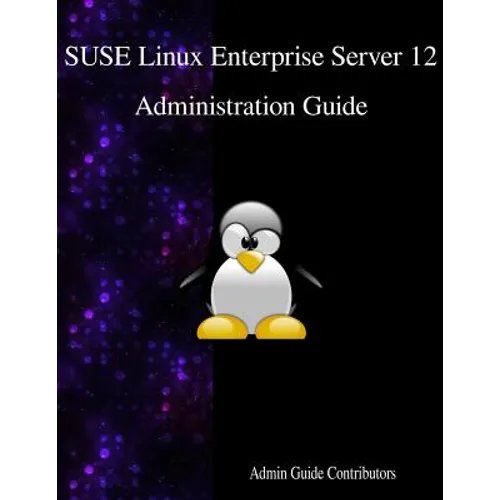SUSE Linux Enterprise Server 12 - Administration Guide