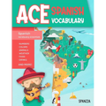 Ace Spanish Vocabulary: A Fun-Filled Workbook for Middle and High School Students to Master Basic Spanish Words and Supercharge their Word Bank