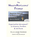 The NeuroHorizons Primer: Empower Yourself to Empower the Child With Special Needs