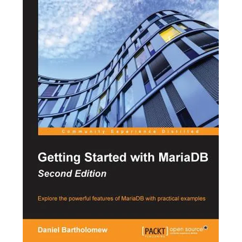 Getting Started with MariaDB - Second Edition