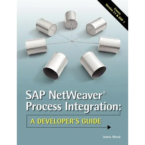 SAP NetWeaver(R) Process Integration: A Developer's Guide
