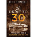 The Drive to 30: Your Ultimate Guide to Selling More Cars than Ever