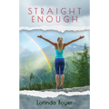 Straight Enough: A Memoir
