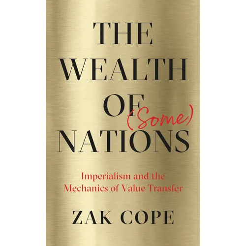 The Wealth of (Some) Nations: Imperialism and the Mechanics of Value Transfer