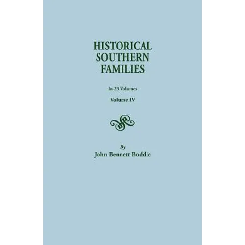 Historical Southern Families. in 23 Volumes. Volume IV