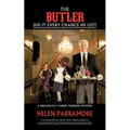 The Butler Did It Every Chance He Got: A Dreadfully Funny Murder Mystery