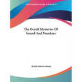 The Occult Mysteries Of Sound And Numbers