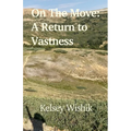 On The Move: A Return to Vastness