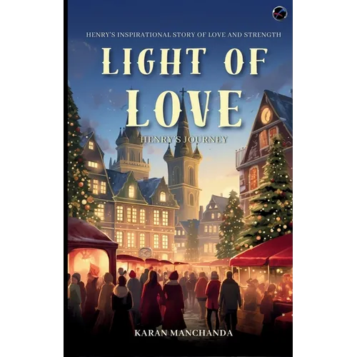 The Light of Love: Henry's Journey