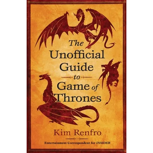 The Unofficial Guide to Game of Thrones