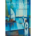 Latter-Day Saint Art: A Critical Reader