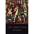 The Middle Pillar: A Co-Relation of the Principles of Analytical Psychology and the Elementary Techniques of Magic