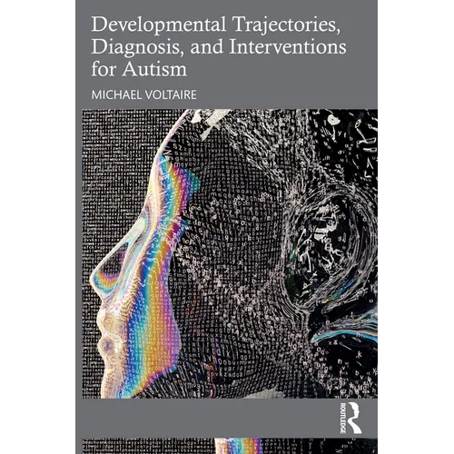 Developmental Trajectories, Diagnosis, and Interventions for Autism