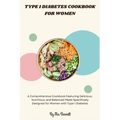 Type 1 Diabetes Cookbook for Women
