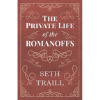 The Private Life of the Romanoffs