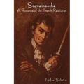 Scaramouche: A Romance of the French Revolution