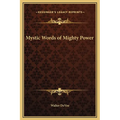 Mystic Words of Mighty Power