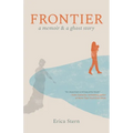 Frontier: A Memoir and a Ghost Story