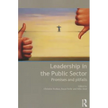 Leadership in the Public Sector: Promises and Pitfalls