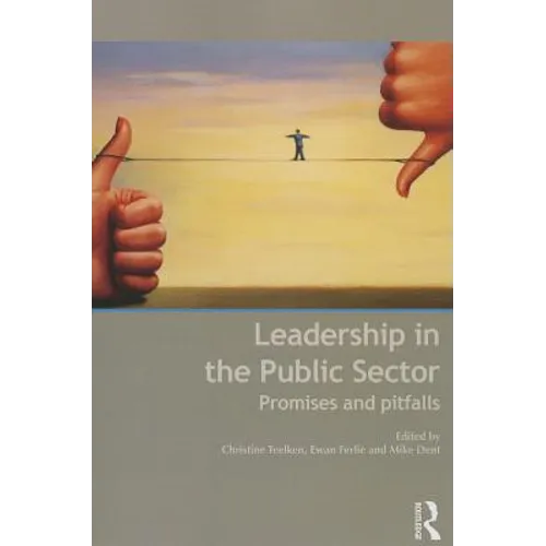 Leadership in the Public Sector: Promises and Pitfalls