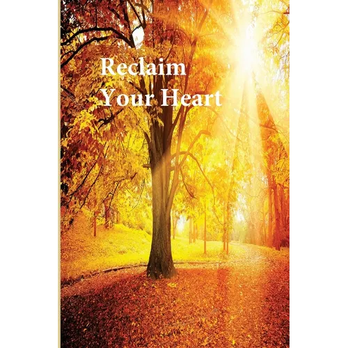 Reclaim Your Heart