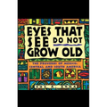 Eyes That See Do Not Grow Old: The Proverbs of Mexico, Central and South America