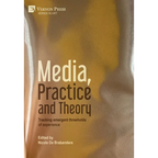 Media, Practice and Theory: Tracking emergent thresholds of experience