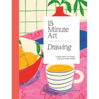 15-Minute Art Drawing: Learn How to Draw, Colour and Shade - Paperback