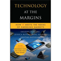 Technology at the Margins: How It Meets the Needs of Emerging Markets